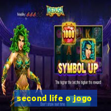 second life o jogo